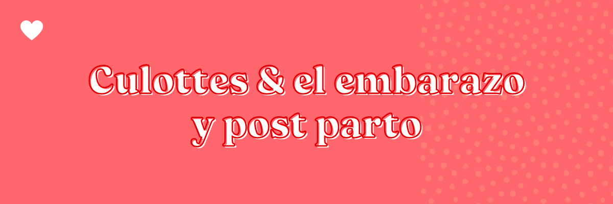 ¿Se puede usar Culotte durante el embarazo?