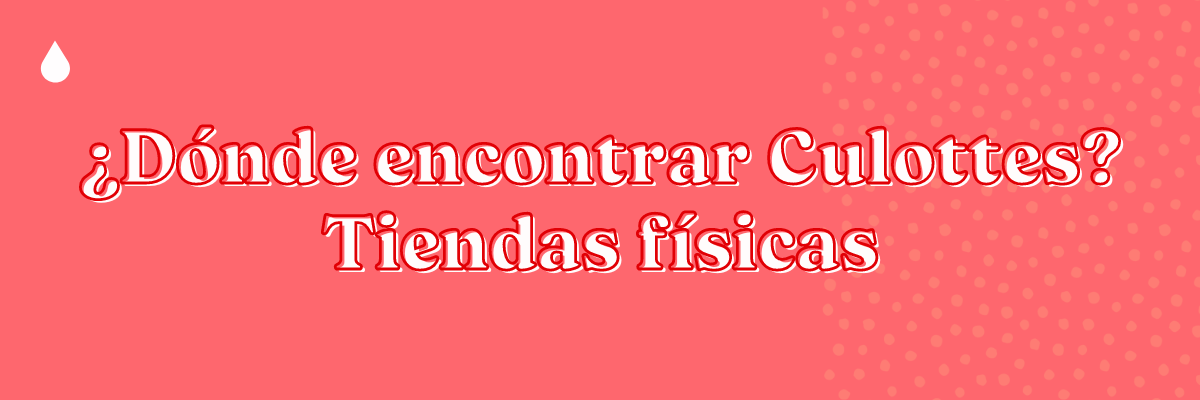 Puntos de venta físicos de nuestros Culottes