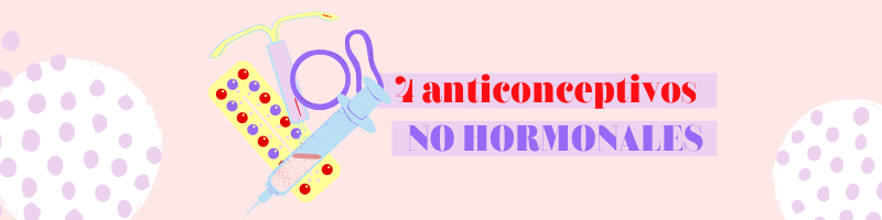4 métodos anticonceptivos NO HORMONALES